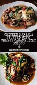 Chicken Marsala Stuffed with Cheesy Caramelized Onions